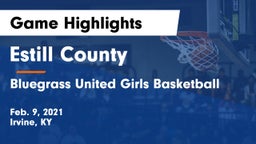 Estill County  vs Bluegrass United Girls Basketball Game Highlights - Feb. 9, 2021