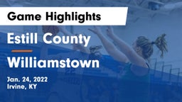 Estill County  vs Williamstown Game Highlights - Jan. 24, 2022