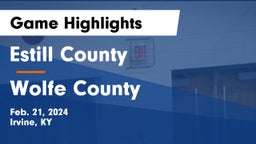 Estill County  vs Wolfe County  Game Highlights - Feb. 21, 2024