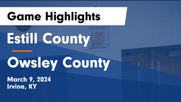 Estill County  vs Owsley County  Game Highlights - March 9, 2024