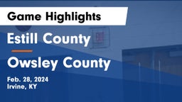 Estill County  vs Owsley County  Game Highlights - Feb. 28, 2024