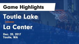 Toutle Lake  vs La Center  Game Highlights - Dec. 20, 2017