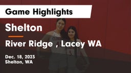 Shelton  vs River Ridge , Lacey WA Game Highlights - Dec. 18, 2023