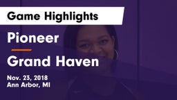 Pioneer  vs Grand Haven  Game Highlights - Nov. 23, 2018