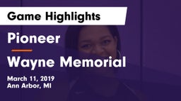 Pioneer  vs Wayne Memorial  Game Highlights - March 11, 2019