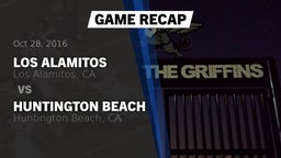 Recap: Los Alamitos  vs. Huntington Beach  2016