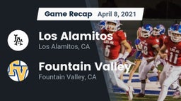 Recap: Los Alamitos  vs. Fountain Valley  2021