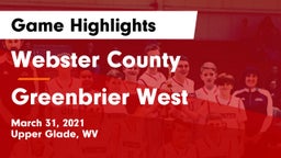 Webster County  vs Greenbrier West  Game Highlights - March 31, 2021
