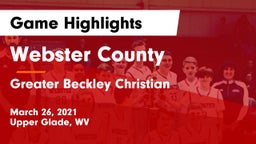 Webster County  vs Greater Beckley Christian  Game Highlights - March 26, 2021