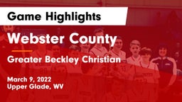 Webster County  vs Greater Beckley Christian  Game Highlights - March 9, 2022