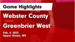 Webster County  vs Greenbrier West  Game Highlights - Feb. 6, 2023