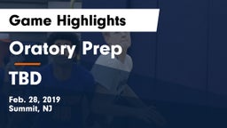 Oratory Prep  vs TBD Game Highlights - Feb. 28, 2019