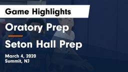 Oratory Prep  vs Seton Hall Prep Game Highlights - March 4, 2020
