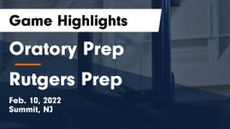 Oratory Prep  vs Rutgers Prep  Game Highlights - Feb. 10, 2022