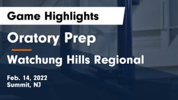 Oratory Prep  vs Watchung Hills Regional  Game Highlights - Feb. 14, 2022