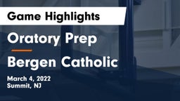 Oratory Prep  vs Bergen Catholic  Game Highlights - March 4, 2022
