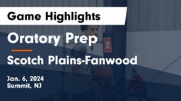 Oratory Prep  vs Scotch Plains-Fanwood  Game Highlights - Jan. 6, 2024