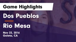 Dos Pueblos  vs Rio Mesa  Game Highlights - Nov 22, 2016