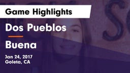 Dos Pueblos  vs Buena  Game Highlights - Jan 24, 2017