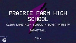 Clear Lake basketball highlights Clear Lake Vs. Prairie Farm Highlight