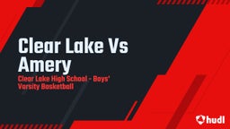 Clear Lake basketball highlights Clear Lake Vs Amery