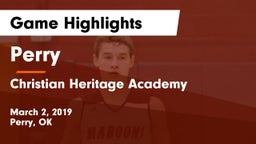 Perry  vs Christian Heritage Academy Game Highlights - March 2, 2019