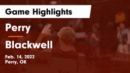 Perry  vs Blackwell  Game Highlights - Feb. 14, 2022