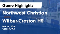 Northwest Christian  vs Wilbur-Creston HS Game Highlights - Dec 16, 2016