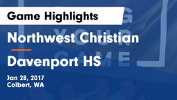 Northwest Christian  vs Davenport HS Game Highlights - Jan 28, 2017