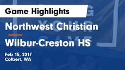 Northwest Christian  vs Wilbur-Creston HS Game Highlights - Feb 15, 2017