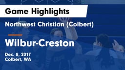 Northwest Christian  (Colbert) vs Wilbur-Creston Game Highlights - Dec. 8, 2017