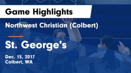 Northwest Christian  (Colbert) vs St. George's Game Highlights - Dec. 15, 2017