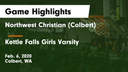 Northwest Christian  (Colbert) vs Kettle Falls Girls Varsity Game Highlights - Feb. 6, 2020