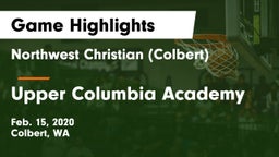 Northwest Christian  (Colbert) vs Upper Columbia Academy Game Highlights - Feb. 15, 2020