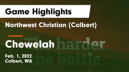 Northwest Christian  (Colbert) vs Chewelah Game Highlights - Feb. 1, 2022