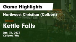 Northwest Christian  (Colbert) vs Kettle Falls Game Highlights - Jan. 31, 2023