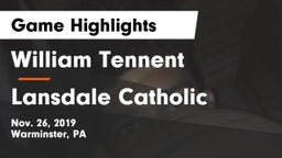 William Tennent  vs Lansdale Catholic  Game Highlights - Nov. 26, 2019