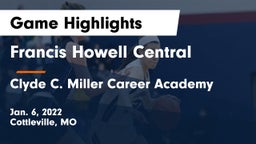 Francis Howell Central  vs Clyde C. Miller Career Academy Game Highlights - Jan. 6, 2022