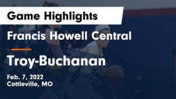 Francis Howell Central  vs Troy-Buchanan  Game Highlights - Feb. 7, 2022
