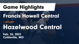 Francis Howell Central  vs Hazelwood Central  Game Highlights - Feb. 26, 2022