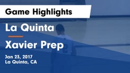 La Quinta  vs Xavier Prep  Game Highlights - Jan 23, 2017