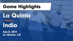 La Quinta  vs Indio  Game Highlights - Feb 8, 2017