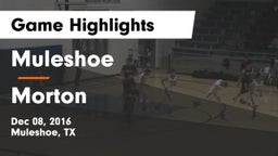 Muleshoe  vs Morton  Game Highlights - Dec 08, 2016