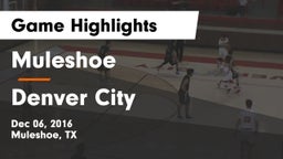 Muleshoe  vs Denver City  Game Highlights - Dec 06, 2016