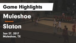 Muleshoe  vs Slaton  Game Highlights - Jan 27, 2017