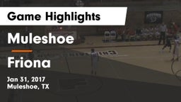 Muleshoe  vs Friona  Game Highlights - Jan 31, 2017