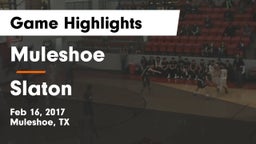 Muleshoe  vs Slaton  Game Highlights - Feb 16, 2017