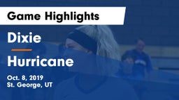 Dixie  vs Hurricane  Game Highlights - Oct. 8, 2019