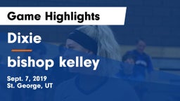 Dixie  vs bishop kelley Game Highlights - Sept. 7, 2019