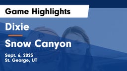 Dixie  vs Snow Canyon  Game Highlights - Sept. 6, 2023